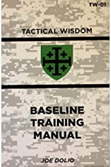Base Line Training Manual: Tactical Wisdom Series Kindle Edition